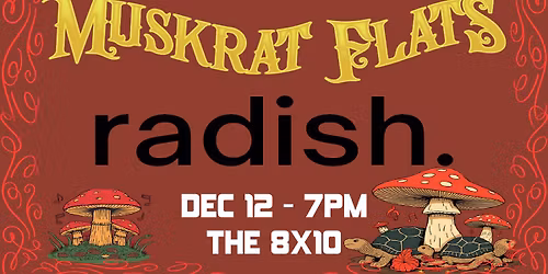 Muskrat Flats - Radish