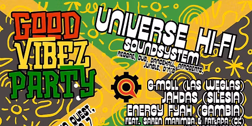 GOOD VIBEZ PARTY - KIELCE - UNIVERSE Hi-Fi Soundsystem i Go\u015bcie