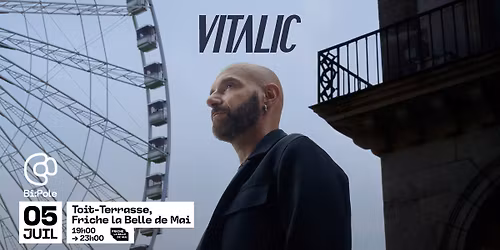 VITALIC (DJ set) @ TOIT TERRASSE - FRICHE LA BELLE DE MAI