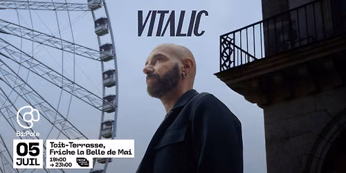 VITALIC (DJ set) @ TOIT TERRASSE - FRICHE LA BELLE DE MAI