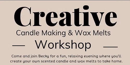 Creative Candle & Wax Melts Workshop