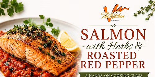 Salmon with Herbs  & Roasted Red Peppers  with Chef Greg Nemchick