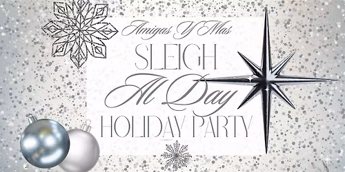 Sleigh All Day Holiday Party
