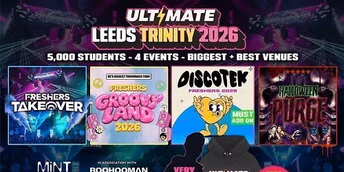 ULTIMATE LEEDS TRINITY FRESHERS 2026 \u26a1\ufe0f Official Student Partners with BoohooMAN \ud83d\udc55 Free Hoodie with Every Ticket - Sold Out 15 Years Running!
