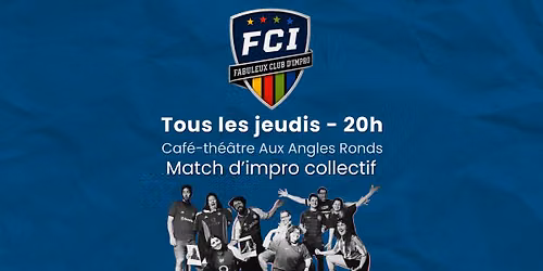 \tLe Fabuleux Club d'Impro - Bleus\/Rouges (13 ao\u00fbt @Aux Angles Ronds)
