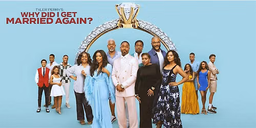 Free Movie for Seniors: Tyler Perry's Why Did I Get Married Again?