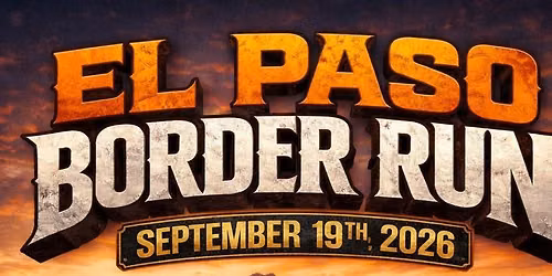 El Paso Border Run 2026