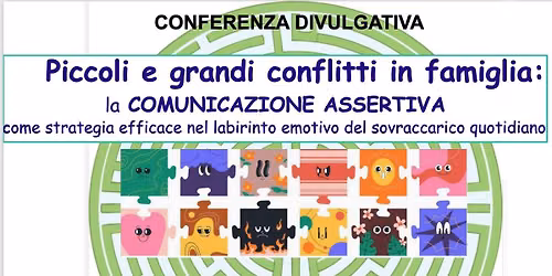 Piccoli e grandi conflitti in famiglia: la comunicazione assertiva come strategia efficace nel labir