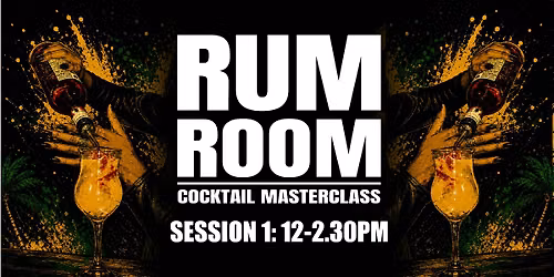 Jamaica House: Rum Room \u2013 Session 1 (12.00pm -2.30pm)