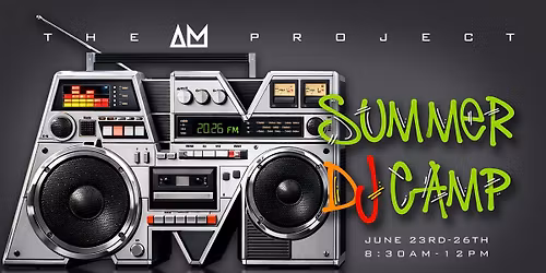 AM Project: Summer Camp 2026