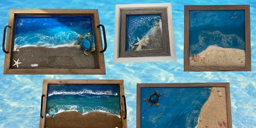 *6 spots left* Grand Opening Wood\/Resin Tray & Resin Seascape Class