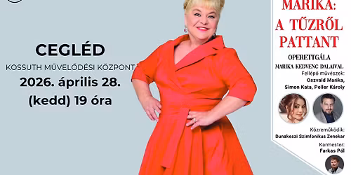 OSZVALD MARIKA: A t\u0171zr\u0151l pattant - OPERETTG\u00c1LA - CEGL\u00c9D