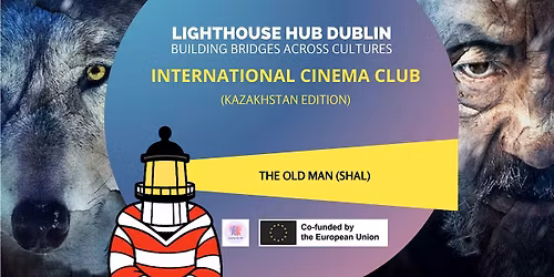 Harbour Cinema Club:  The Old Man (Shal) - Kazakhstan Edition