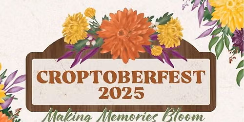 Croptoberfest 3 day crop Sept 11-13, 2026 