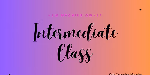 New Machine Owner: Intermediate Class