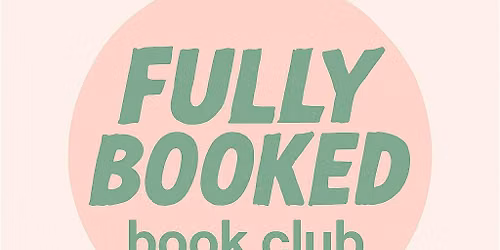 Julys Book Club ~ Fully Booked