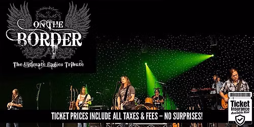 On the Border - The Ultimate Eagles Tribute | SPECIAL LATE SHOW PRICING!