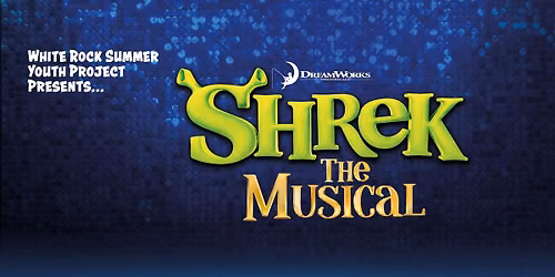 Shrek The Musical by the White Rock Summer Youth Project