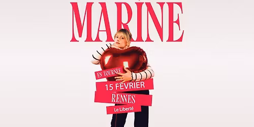 MARINE \u2022 RENNES \/ LE LIBERT\u00c9 \u2022 15.02.26
