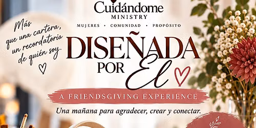 Dise\u00f1ada por \u00c9l: A Friendsgiving Experience | Cuid\u00e1ndome Ministry