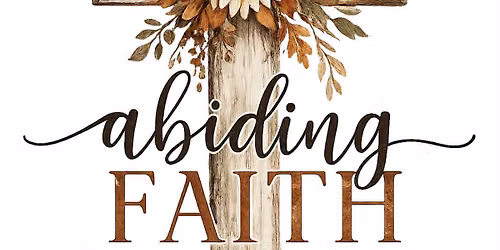 Abiding Faith Women\u2019s Conference 