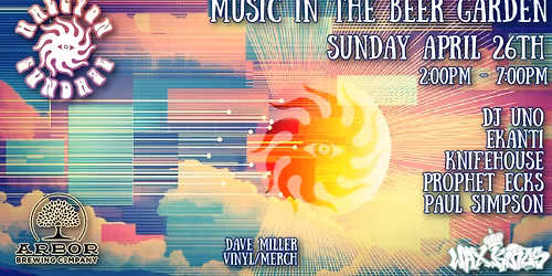 Halcyon Sundaze April 26th -   at Arbor Brewing Company - Ypsilanti 