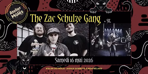 [BLUES ROCK] The Zac Schulze Gang + SK. 0 \u00e0 l'Atelier des M\u00f4les de Montb\u00e9liard