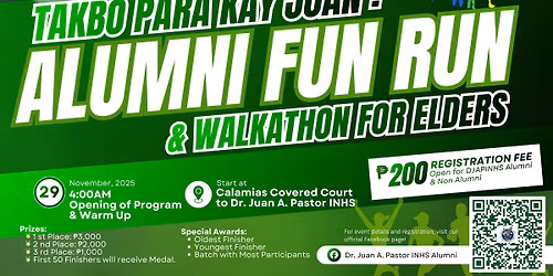TAKBO PARA KAY JUAN : Alumni Fun Run & Walkathon for Elders ( TBHS/TNHS/DJAPMNHS)