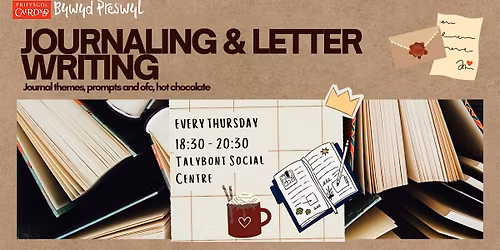 Journalling & Letter Writing | Ysgrifennu Dyddlyfr a Lythyrau
