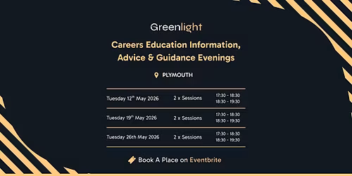 Greenlight Careers Education Information, Advice & Guidance Evenings (Plym)