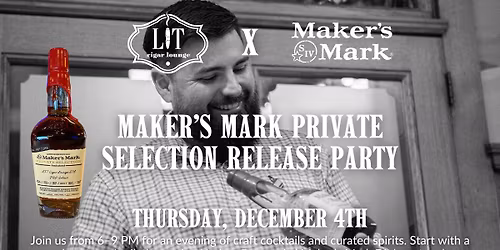 Maker's Mark Private Selection Tasting Event