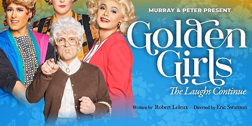 Golden Girls - The Laughs Continue at Lebanon Opera House