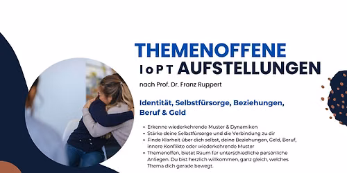 Themenoffene IoPT Aufstellungen - Identit\u00e4t, Beziehungen, Beruf & Geld
