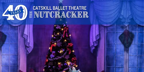 Catskill Ballet Theatre Presents: The Nutcracker (12\/12 at 7:00pm)