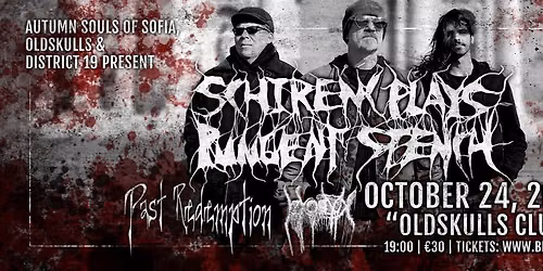 Farewell show Schirenc Plays Pungent Stench - live in Sofia