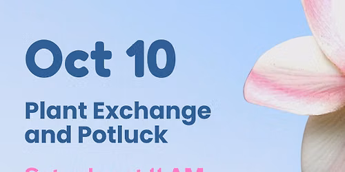 Plant Exchange and Potluck