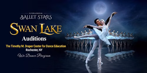 Swan Lake Auditions in Rochester, NY