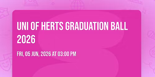 Uni of Herts Graduation Ball 2026 
