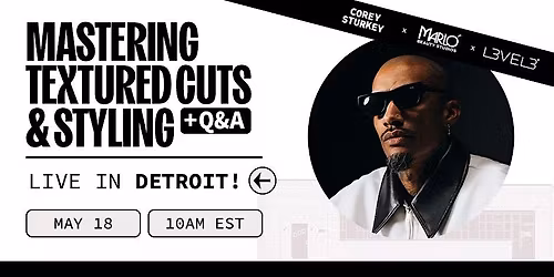 Mastering Textured Cuts & Styling with Corey Sturkey