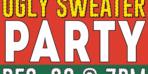 Ugly Christmas Sweater Party!