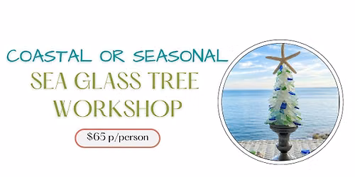 Sea Glass Tree  Workshop