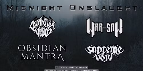 MIDNIGHT ONSLAUGHT: Quantum Void | War-saw | Obsidian Mantra | Supreme Void