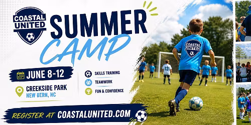 Summer Camp\u26bd\ufe0fwith Coastal United! | \ud83d\udcc5June 8th -12th @ \ud83d\udccdCreekside Park