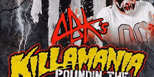ABK's "KILLAMANIA - POUNDIN THE PAVEMENT TOUR!!