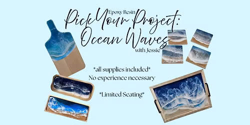 Epoxy Resin - Pick your project - Ocean Waves with Jessie