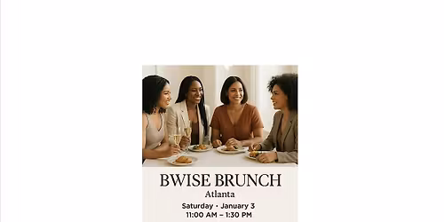 BWISE Atlanta Networking Brunch (January 2026)