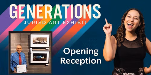 Generations Juried Art Exhibit Opening Reception