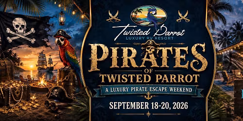 \ud83c\udff4\u200d\u2620\ufe0f Pirates of Twisted Parrot Weekend