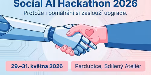 Social AI Hackathon 2026: Proto\u017ee i pom\u00e1h\u00e1n\u00ed si zaslou\u017e\u00ed upgrade! \ud83d\ude80