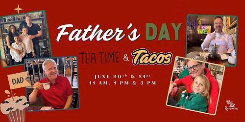 Father\u2019s Day Royal Afternoon Tea & Tacos \ud83c\udf2e\ud83e\uded6